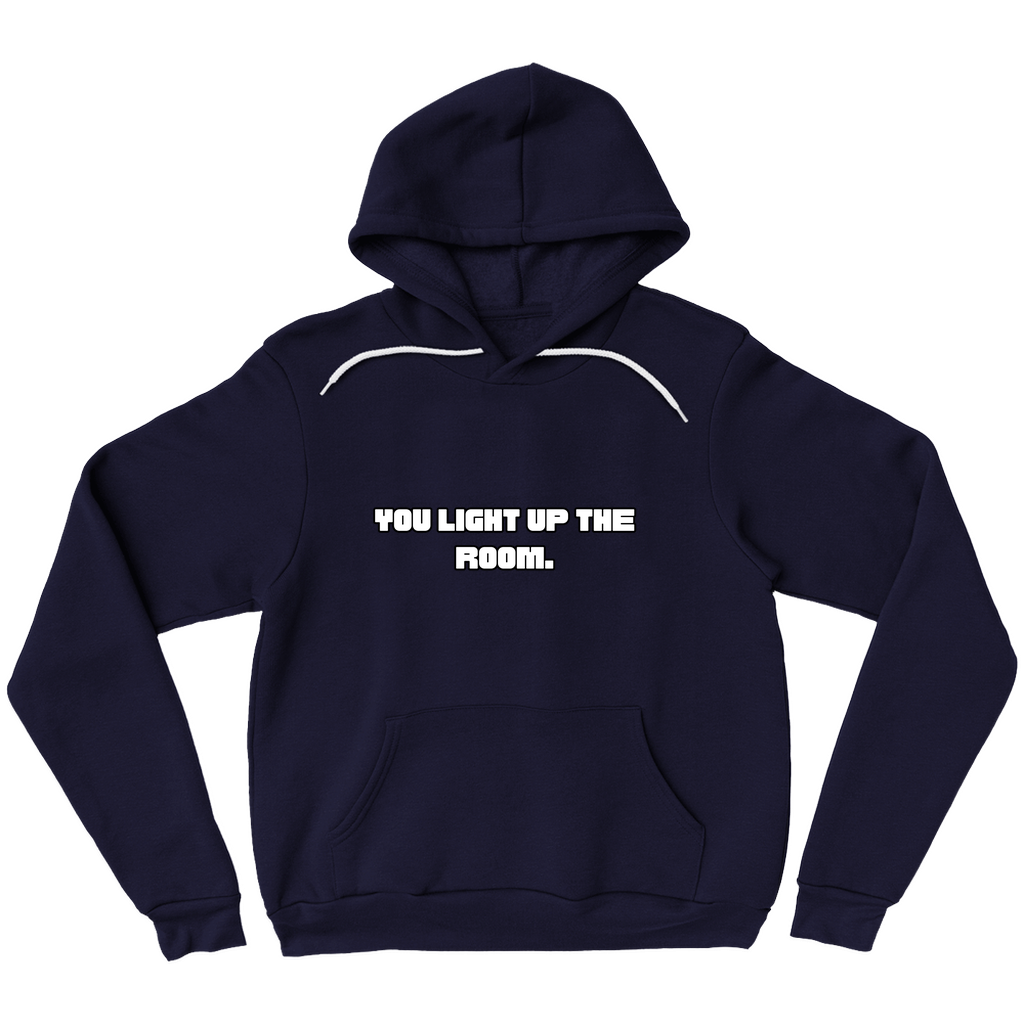 Kendra Compliment Unisex Hoodie: You Light Up the Room